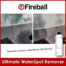 Fireball Ultimate Waterspot Remover 500ml